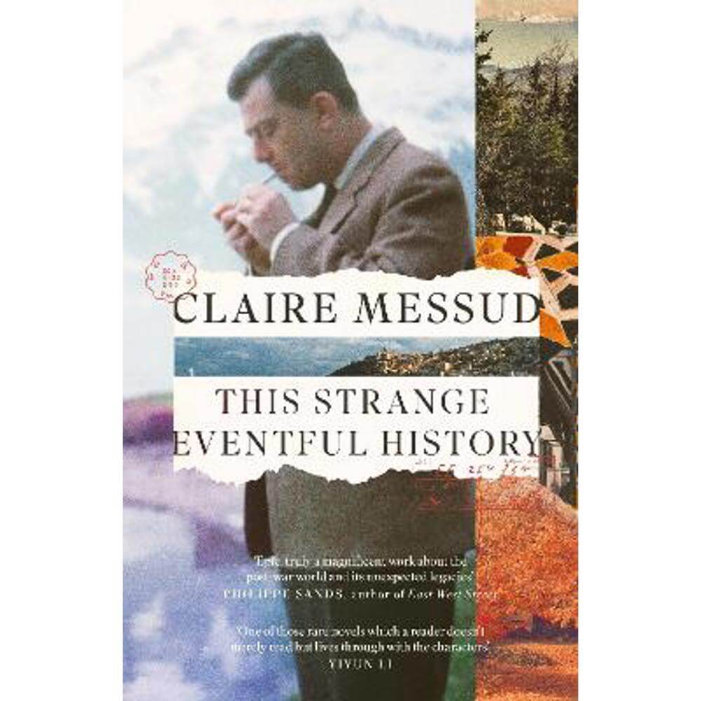 This Strange Eventful History (Hardback) - Claire Messud